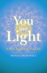 You are Light -  Monica McDowell