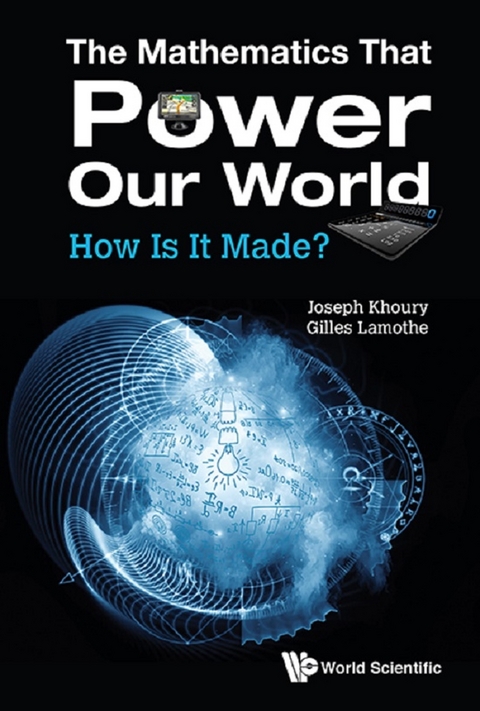 Mathematics That Power Our World, The: How Is It Made? -  Lamothe Gilles Lamothe,  Khoury Joseph Khoury