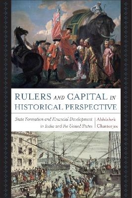 Rulers and Capital in Historical Perspective - Abhishek Chatterjee