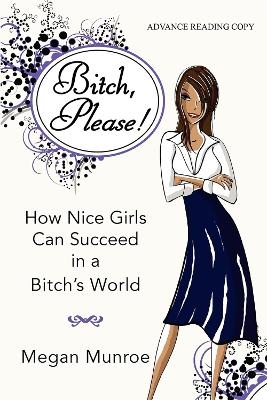 Bitch? Please! - Megan Munroe