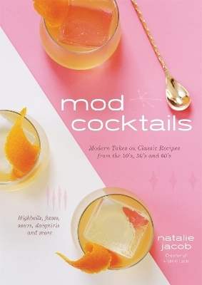 Mod Cocktails - Natalie Jacob