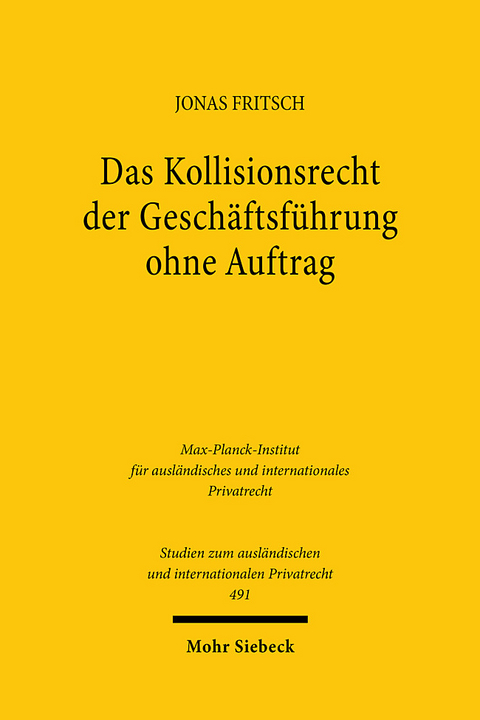 Das Kollisionsrecht der Geschäftsführung ohne Auftrag - Jonas Fritsch