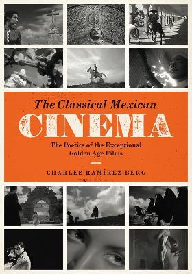 The Classical Mexican Cinema - Charles Ramírez Berg