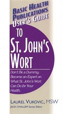 User'S Guide to St. John's Wort - Laurel Vukovic