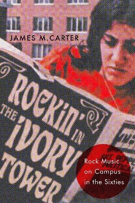 Rockin' in the Ivory Tower - James M. Carter