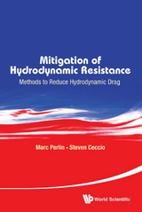 Mitigation Of Hydrodynamic Resistance: Methods To Reduce Hydrodynamic Drag -  Perlin Marc Perlin,  Ceccio Steven Ceccio