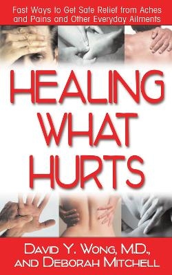 Healing with Hurts - Deborah Mitchell, David Y Wong