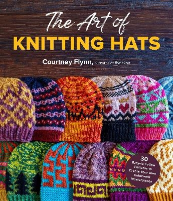 The Art of Knitting Hats - Courtney Flynn