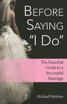 Before Saying "I Do" - Michael Batshaw