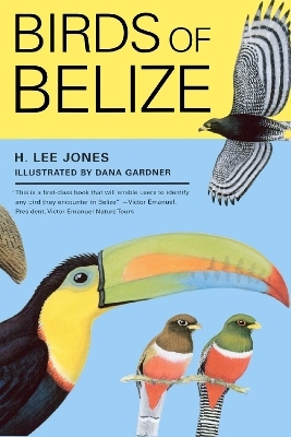 Birds of Belize - H. Lee Jones