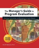 Manager's Guide to Program Evaluation: 2nd Edition - Mattessich, Paul