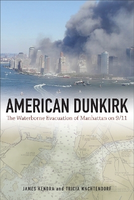 American Dunkirk - James M Kendra, Tricia Wachtendorf