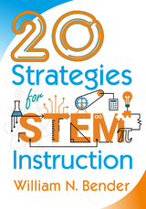 20 Strategies for STEM Instruction - William N. Bender