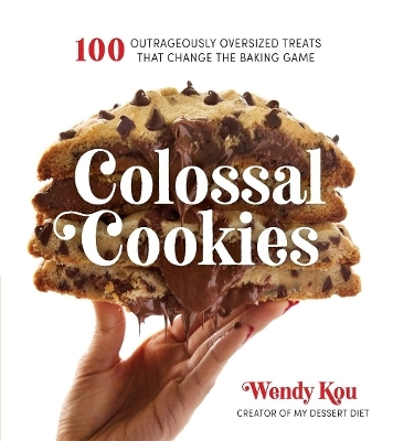 Colossal Cookies - Wendy Kou