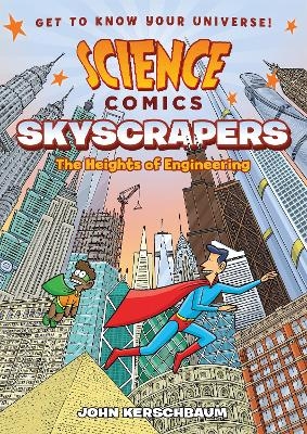 Science Comics: Skyscrapers - John Kerschbaum