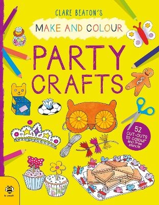 Make & Colour Party Crafts - Clare Beaton