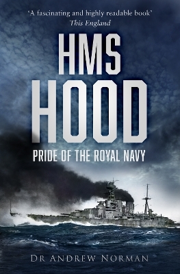 HMS Hood - Dr Andrew Norman