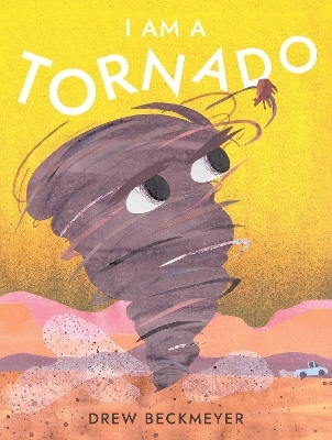 I Am a Tornado - Drew Beckmeyer