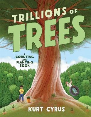Trillions of Trees - Kurt Cyrus