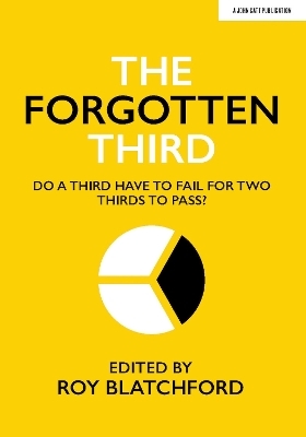 The Forgotten Third: Do one third have to fail for two thirds to succeed? - Roy Blatchford