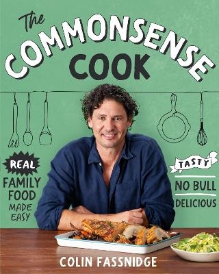 The Commonsense Cook - Colin Fassnidge