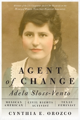 Agent of Change - Cynthia E. Orozco
