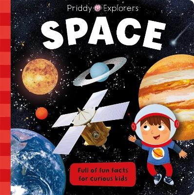Priddy Explorers Space - Roger Priddy,  Priddy Books