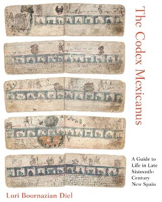 The Codex Mexicanus - Lori Boornazian Diel