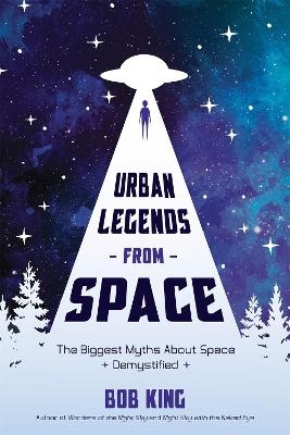 Urban Legends from Space - Bob King