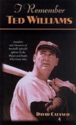 I Remember Ted Williams - David Cataneo