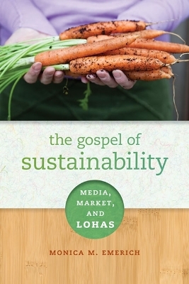 The Gospel of Sustainability - Monica M. Emerich