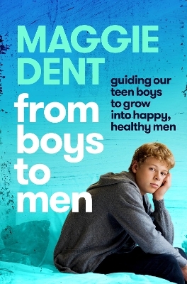From Boys to Men - Maggie Dent