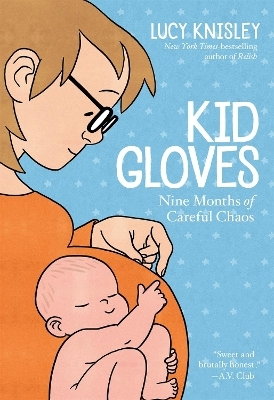 Kid Gloves - Lucy Knisley