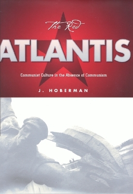 The Red Atlantis - J. Hoberman