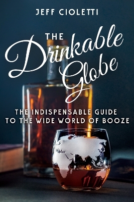 The Drinkable Globe - Jeff Cioletti