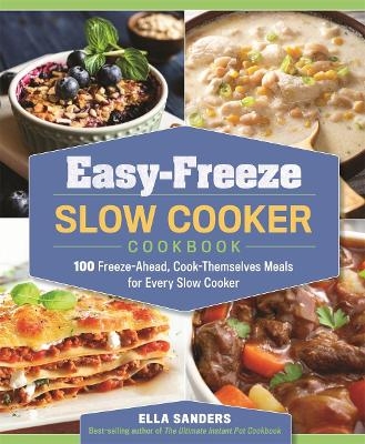 Easy-Freeze Slow Cooker Cookbook - Ella Sanders