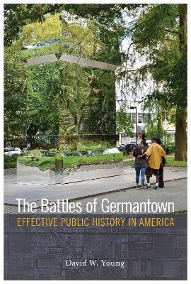 The Battles of Germantown - David W. Young