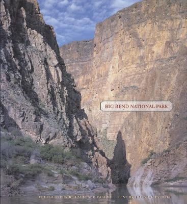Big Bend National Park - Laurence Parent, Joe Nick Patoski