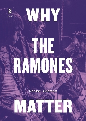 Why the Ramones Matter - Donna Gaines