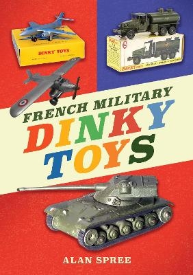 French Military Dinky Toys - Alan Spree