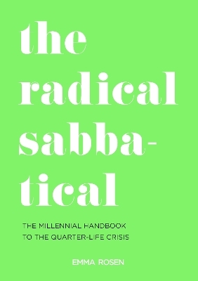 The Radical Sabbatical - Emma Rosen