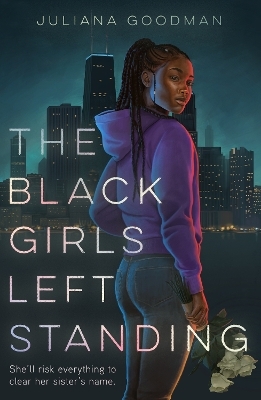The Black Girls Left Standing - Juliana Goodman