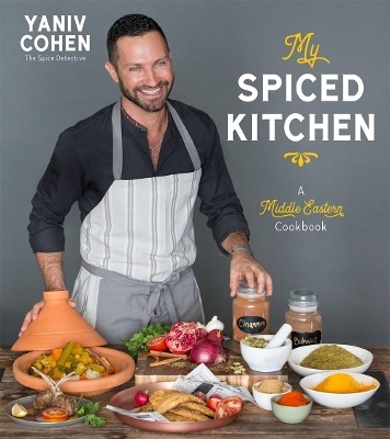 My Spiced Kitchen - Yaniv Cohen