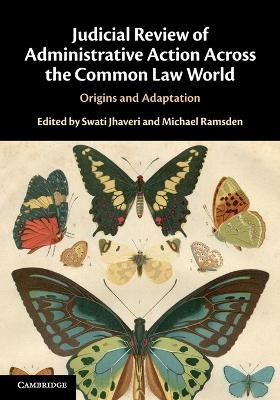 Judicial Review of Administrative Action Across the Common Law World - 