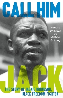 Call Him Jack - Yohuru Williams, Michael G. Long