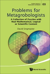 Problems For Metagrobologists: A Collection Of Puzzles With Real Mathematical, Logical Or Scientific Content -  Singmaster David Singmaster