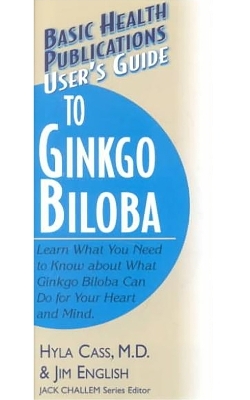 User'S Guide to Gingko Biloba - Hyla Cass