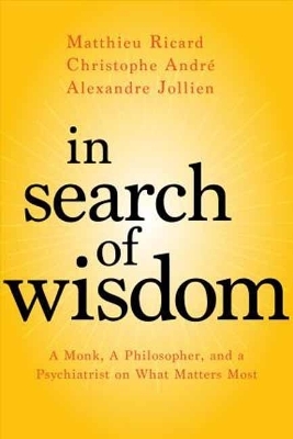 In Search of Wisdom - Matthieu Ricard, Christophe Andre