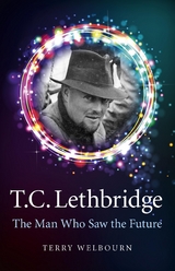 T C Lethbridge -  Terry Welbourn