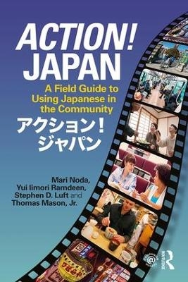 Action! Japan - Mari Noda, Yui Iimori Ramdeen, Stephen D. Luft, Jr. Mason  Thomas